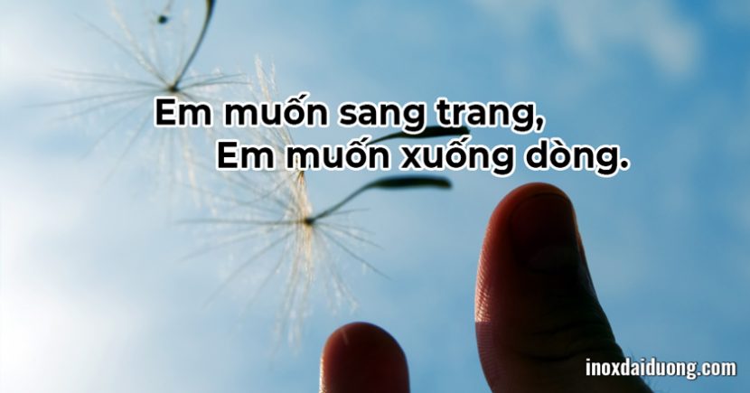 Em muốn sang trang, em muốn xuống dòng