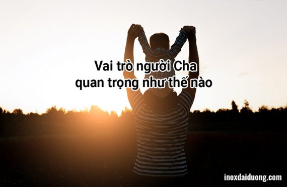 Vai trò người Cha quan trọng như thế nào 