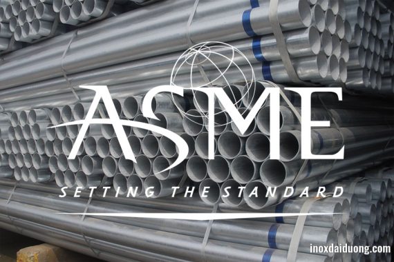 Tiêu chuẩn ASME là gì? Tiêu chuẩn ASME trong lĩnh vực thép ống