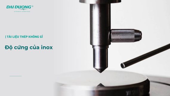 Độ cứng của inox