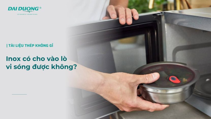 Inox có cho vào lò vi sóng không